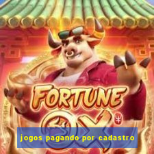 jogos pagando por cadastro